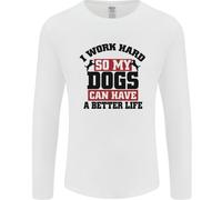 I Lavoro Rigido So il Mio Cani Better Life Divertente Uomo Manica Lunga T-Shirt