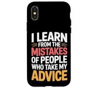 I Learn From Others' Mistakes Who Take My Advice - Custodia per iPhone X/XS