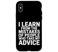 I Learn From Others' Mistakes Who Take My Advice - Custodia per iPhone X/XS