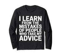 I Learn from Others' Mistakes Who Take My Advice - Maglia a Manica