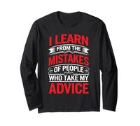 I Learn From Others' Mistakes Who Take My Advice - Maglia a Manica