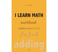 I Learn Math: workbook - addition from 0 to 18