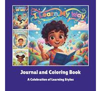 I Learn My Way: Journal and Coloring Book: A Celebration of Learning Styles