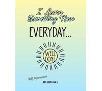 I Learn Something New Every Day: A Daily Journal to Capture Life’s Lessons