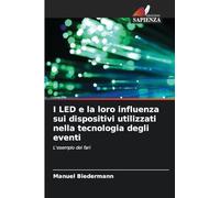I LED e la loro influenza sui dispositivi utilizzati nella tecnologia degli eventi: L'esempio dei fari