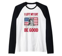 I Left My Cat To Be Here This Better Be Good Maglia con Maniche Raglan