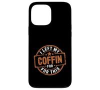 I Left My Coffin For This Introvert Spooky Regret ------ Custodia per iPhone 13 Pro Max