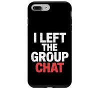 I Left The Group Chat Introvert Peace Tired Talk Alone - Custodia per iPhone 7 Plus/8 Plus
