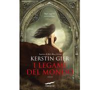 I legami del mondo - Gier Kerstin
