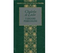 I legami pericolosi - I grandi classici della letteratura straniera