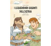 I Leggendari Giganti dell'Istria