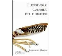 I leggendari guerrieri delle praterie