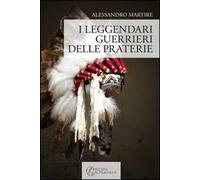 I leggendari guerrieri delle praterie