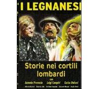 I Legnanesi. Storie nei cortili lombardi