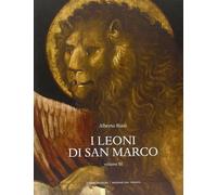 I leoni di San Marco. Vol. 3 - Rizzi Alberto