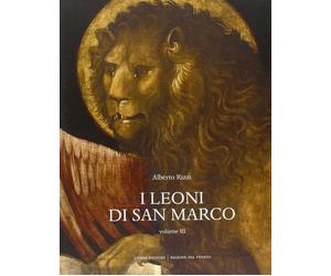 I leoni di San Marco. Vol. 3 - Rizzi Alberto