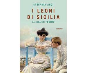 I Leoni di Sicilia. La saga dei Florio