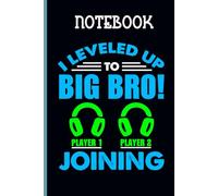 I Leveled Up To Big Bro Player 1 Player 2 Joining With Image Cute Headphones - Fun Gift For Everyone: Notebook, 120 Lined Pages