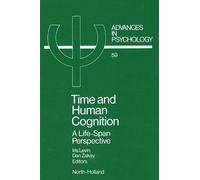 I. Levin Time and Human Cognition (Copertina rigida) Advances in Psychology