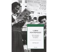 I librai pontremolesi. Storia esemplare di un mestierie meraviglioso