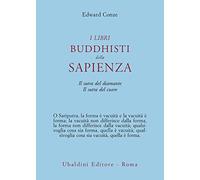 I libri buddisti della sapienza. Sutra del cuore. Sutra del diamante