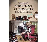 I libri che non esistono. Sebastian's chronicles