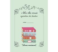 I libri che vorrei. Agendina dei desideri