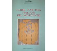 I libri d'artista italiani del Novecento. Ediz. illustrata
