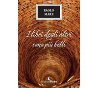 I libri degli altri sono più belli - Mare Paolo
