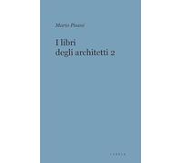 I libri degli architetti. Vol. 2