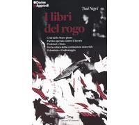 Libri Negri Toni - I Libri Del Rogo