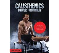I Libri di Elaine Calisthenics Exercises for Beginners (Copertina rigida)
