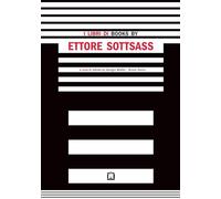 I libri di Ettore Sottsass. Ediz. italiana e inglese