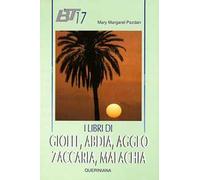 I libri di Gioele, Abdia, Aggeo, Zaccaria, Malachia
