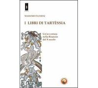 I libri di Tartèssia. Un'avventura nella Bisanzio del X secolo