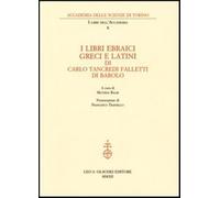 I libri ebraici, greci e latini - Tancredi Falletti Carlo