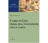I libri in Cina prima dell'invenzione della carta - Chavannes Edouard