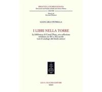 I libri nella torre. La biblioteca di Castel Thun, una collezione nobiliare tra XV e XX secolo (con il catalogo del fondo antico)