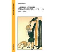 I libri per le scuole italiane all'estero (1890-1943). Storia e figure