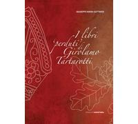 I libri «perduti» di Girolamo Tartarotti. D'una polemica storico-giuridica tra l