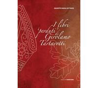 I libri «perduti» di Girolamo Tartarotti. D'una polemica storico-giuridica tra la Confraternita della Carità e la Città di Rovereto contro la Reverendissima Mensa Vescovile di Trento