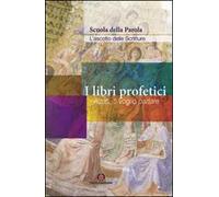 I libri profetici. Alzati, ti voglio parlare
