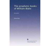 I libri profetici di William Blake: Gerusalemme