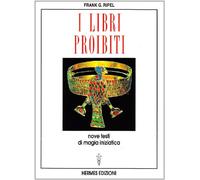 I libri proibiti. Nove testi di magia iniziatica