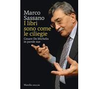I libri sono come le ciliegie. Cesare De Michelis in parole sue