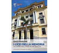 I licei della memoria. Salerno, dal «Tasso» al «De Sanctis»