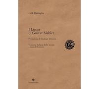 I Lieder di Gustav Mahler. Nuova ediz.