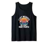 I Lift Weights So I Don't Hurt People Fitness Workout ----- Canotta