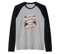 I Lift Weights So I Don't Hurt People Fitness Workout |-- Maglia con Maniche Raglan