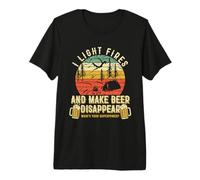 I Light Fires And Make Beer Disappear Camping Drinking Lover Maglietta Premium